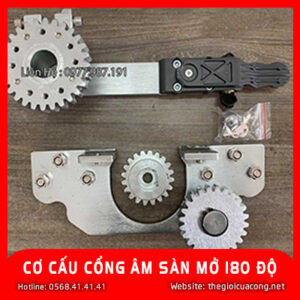 CƠ CẤU CỔNG ÂM SÀN MỞ 180 ĐỘ